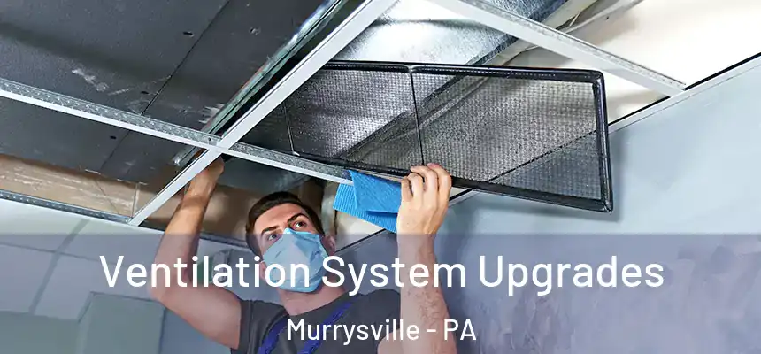 Ventilation System Upgrades Murrysville - PA